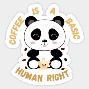 Panda Coffee is a basic human right - Coffee Sticker